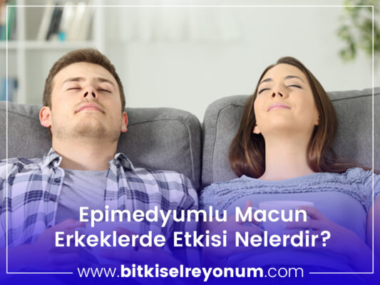 Epimedyumlu macun erkeklerde etkisi